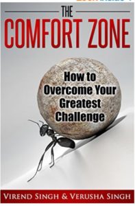 The Comfort Zone : How To Overcome Your Greatest Challenge